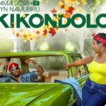 Kikondoolo Lyrics by Sama Sojah ft. Iryn Namubiru