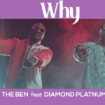 The Ben Why ft. Diamond Platinumz