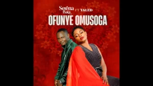 Ofunye Omusoga Serena Bata ft Producer Yaled