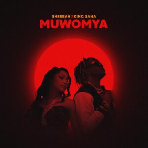 Muwomya Lyrics King Saha ft Sheebah