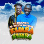 Kwara Kwara (Remix) by Eli Bulamu & Pr. Wilson Bugembe