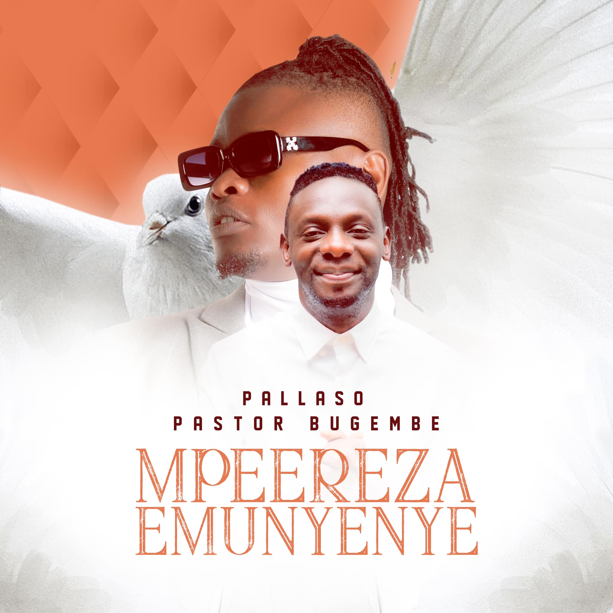 Mpeereza Emunyenye by Pallaso & Pr Wilson Bugembe