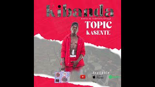 Kibanda by Topic Kasente