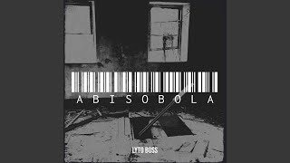 Abisobola by Lyto Boss