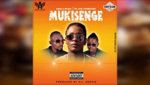 Mukisenge - Radio & Weasel Ft Dr Jose Chameleon