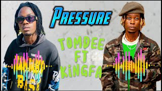 Pressure by TomDee Ug ft KingFa