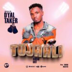 Tojaali by Dyal Taker