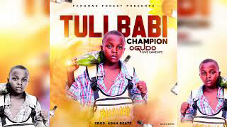 Tuli Babi - Champion Ogudo